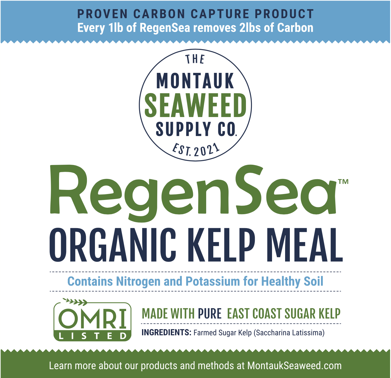 RegenSea Organic Kelp Meal. Proven carbon capture product. Every 1lb of RegenSea removes 2lbs of carbon. Contains nitrogen and potassium for healthy soil. OMRI Listed. Made with pure east coast sugar kelp. 